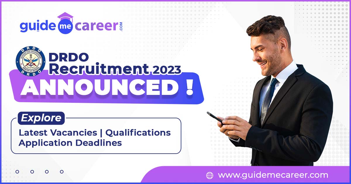 DRDO Recruitment 2023 Announced: Explore Latest Vacancies, Qualifications, and Application Deadlines
